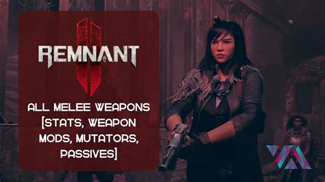 Remnant 2 Melee Weapons: Location, Mods & Guide - VeryAli Gaming