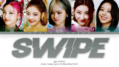 Vostfr Itzy 있지 Swipe Color Coded Lyrics Françaisromhan가사