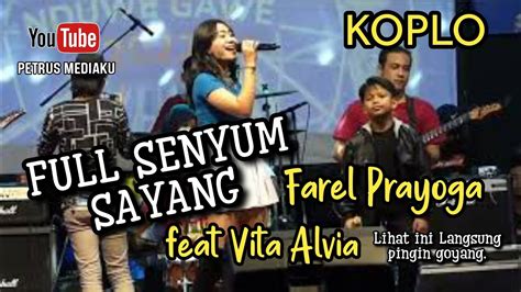 Farel Prayoga Full Senyum Sayang Youtube