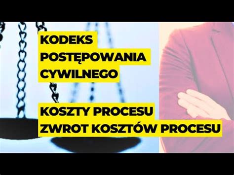 KPC koszty procesu Zwrot kosztów koszty procesu art 98 110 k p