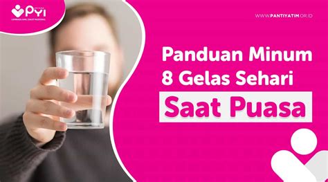 Panduan Minum Gelas Sehari Saat Puasa Ramadhan Panti Yatim Indonesia