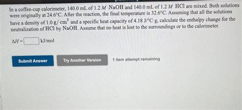 Solved In A Coffee Cup Calorimeter 140 0 Ml Of 1 2 M Naoh