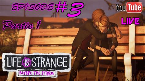 Life Is Strange Before The Storm Fr Episode L Enfer Est Vide