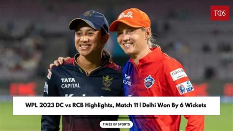 Wpl Dc Vs Rcb Highlights Match Dc Won By Wickets