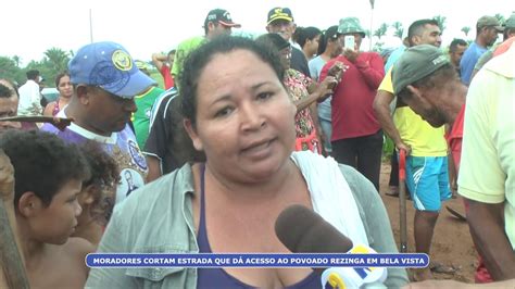 MORADORES DO POVOADO REZINGA EM BELA VISTA INTERDITAM ESTRADA YouTube