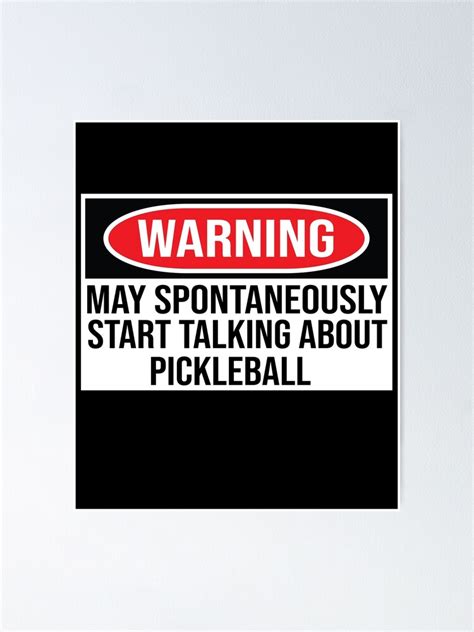 Funny Pickleball Sayings Pickleball Warning Sign Poster For Sale By