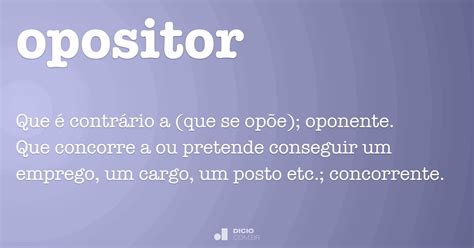 O Que É Opositor