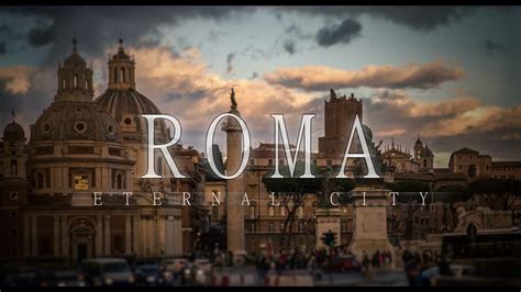 Roma La Citt Eterna In Un Video A K In Hd Ed Subito Meraviglia