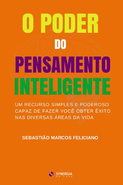 O Poder Do Pensamento Inteligente Um Recurso Simples E Poderoso