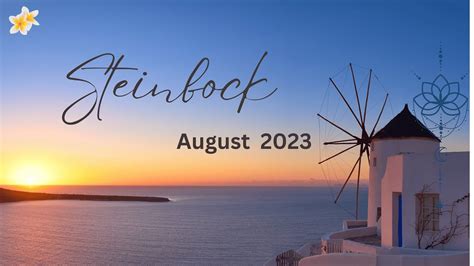 Abschluß und Neubeginn Steinbock August 2023 YouTube