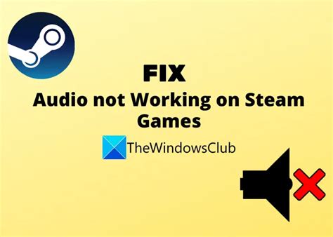 Steam Games No Sound Or Audio On Windows 1110