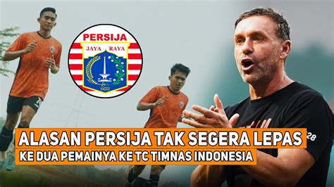 Alasan Persija Tak Segera Lepas Witan Dan Ridho Ke Timnas Indonesia