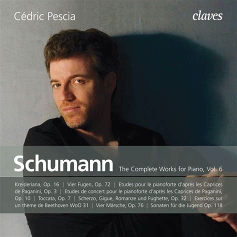 Schumann The Complete Works For Piano Vol Cd Robert Schumann