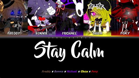 Fnaf Michael Afton Sings Stay Calm By Griffinilla Fnaf Gacha