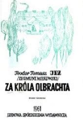 Za króla Olbrachta Zygmunt Miłkowski Książka w Lubimyczytac pl