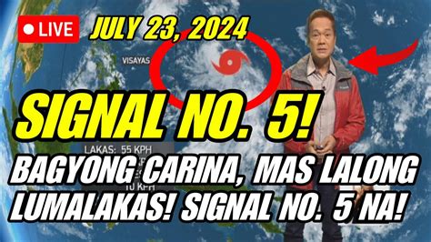 BAGYONG CARINA LALONG LUMALAKAS MAGIGING SIGNAL NO 5 LATEST