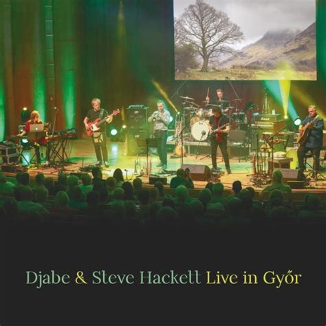 Live In Gyor Cd Blu Ray Steve Hackett Djabe