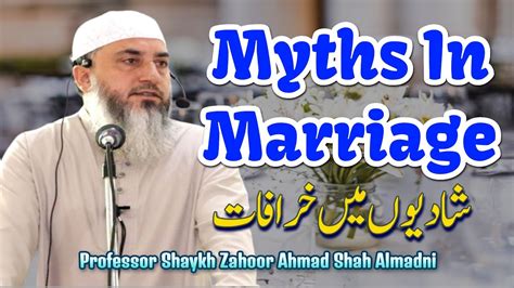 Short Clip Myths In Marriage Walimah Professor Shaykh Zahoor