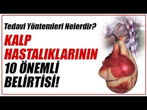 Kalp Hastal Klar N N Nemli Belirtisi Kalp Hastal Tedavi