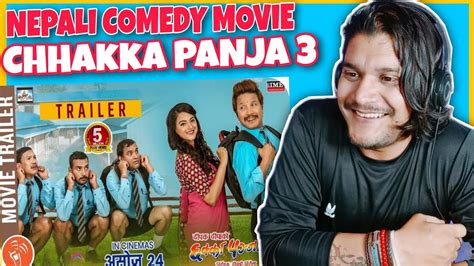 Chhakka Panja 3 Trailer Reaction New Nepali Movie Trailer Reaction