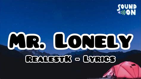 Mr Lonely RealestK Lyrics YouTube