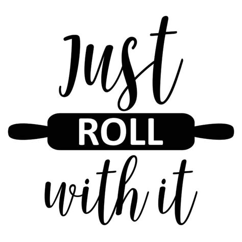 Just Roll With It – Kitchen Cooking Quotes Texts – VinaFrog