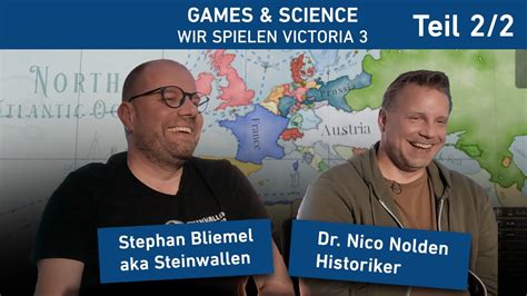 Games Science Victoria 3 Mit Steinwallen Und Dr Nico Nolden 2 2