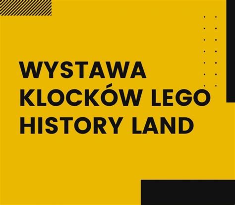 Wystawa klocków Lego History Land Zespół Szkół Ogólnokształcących nr