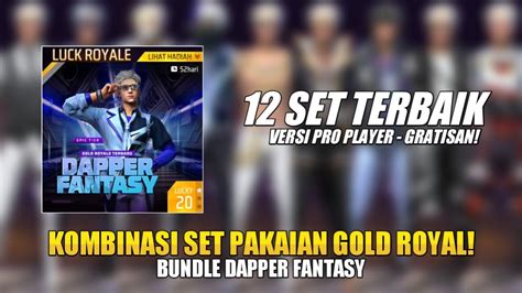 12 KOMBINASI SET FF BUNDLE DAPPER FANTASY GOLD ROYAL VERSI GRATISAN PRO