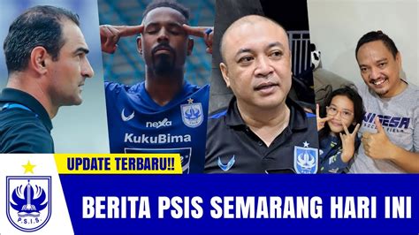 BERITA PSIS SEMARANG HARI INI SENIN 4 DESEMBER 2023 YouTube