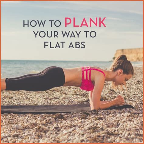 How To Plank Your Way To Flat Abs