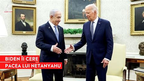 Aten Ie Biden I Kamala Harris I Cer Lui Netanyahu S Accepte Acordul