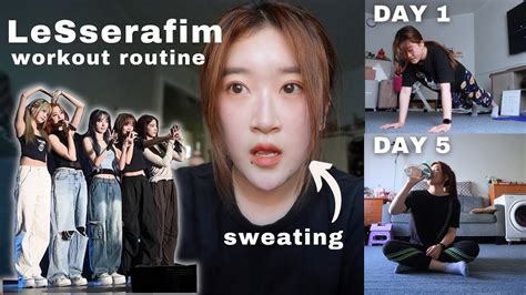 I Tried Le Sserafims Workout Routine For 5 Days INTENSE YouTube