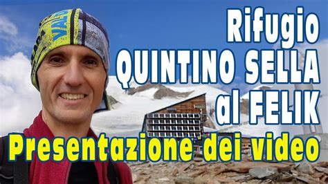 Rifugio Quintino Sella Al Felik Presentazione Dei Video Youtube