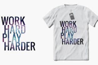 Work Hard Play Harder SVG T Shirt Design Graphic By Mehide021