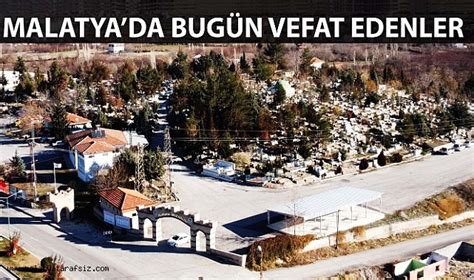 20 Ocak 2025 Malatya Da Vefat Edenler Malatya Vefat Malatya