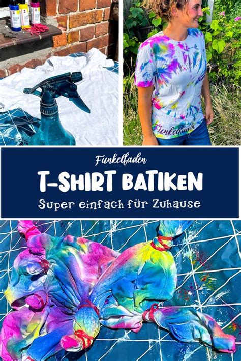 Anleitung T Shirt Batiken Super Einfach Funkelfaden