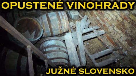 Opustené Vinohrady Južné Slovensko Ivan Donoval Urbex Dokument