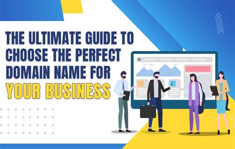 The Ultimate Guide To Choosing The Perfect Domain Name For Your