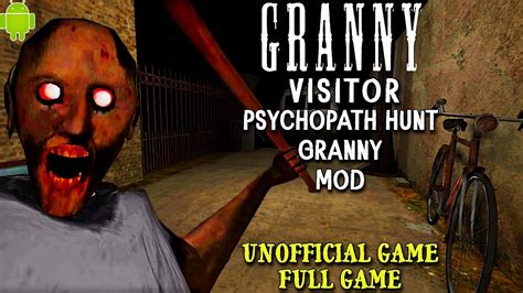 PSYCHOPATH HUNT GRANNY VISITOR MOD UNOFFICIAL GAME Full GAMEPLAY