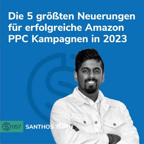 57 5 größten Neuerungen für erfolgreiche Amazon PPC Kampagnen in