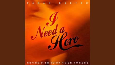 I Need a Hero - Sarah Buxton: Song Lyrics, Music Videos & Concerts