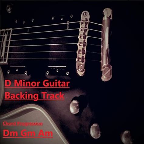 Sad D Minor Guitar Backing Track By Jimmy C S Guitar Backing Tracks On