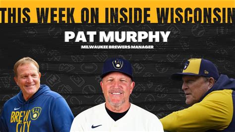 Season 3 Episode 21 Milwaukee Brewers Manager Pat Murphy YouTube