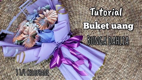 Tutorial Buket Uang Bentuk Bunga Dahlia Model Terbaru Youtube