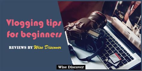 Top Vlogging Tips For Beginners Ultimate Guide Wise Discover