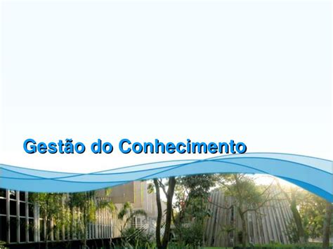 Ppt Programa Institucional De Gest O Do Conhecimento Powerpoint