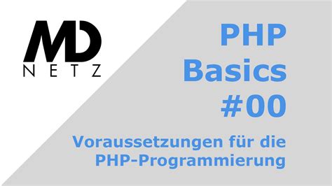 PHP Basics 00 Voraussetzungen für PHP Programmierung deutsch