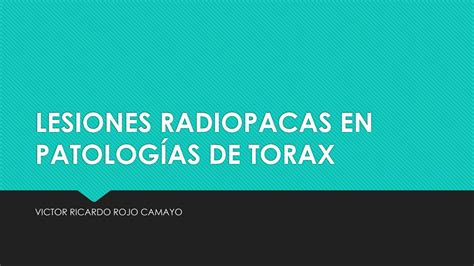 Solution Lesiones Radiopacas En Patolog As De Torax Studypool