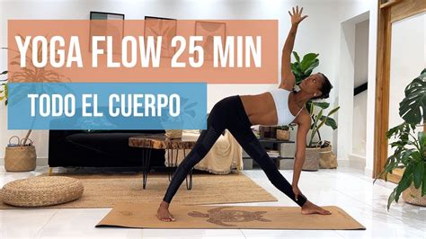 Clase De Yoga Completa 25 Min Yoga Para Todo El Cuerpo YouTube